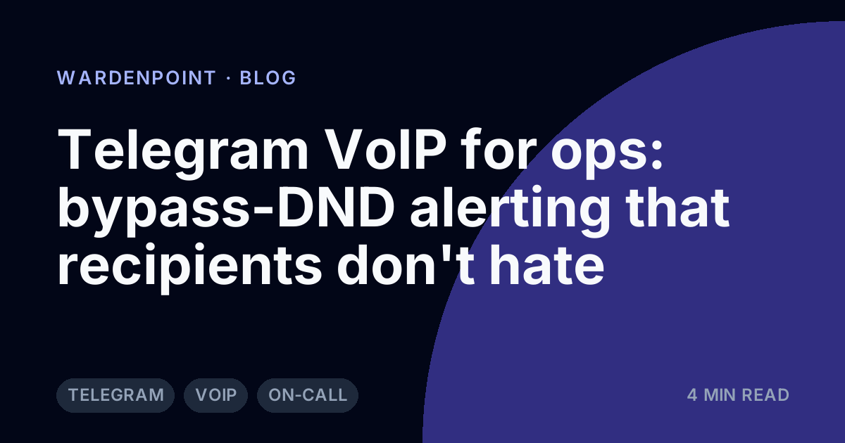 Telegram VoIP for ops: bypass-DND alerting that recipients don't hate